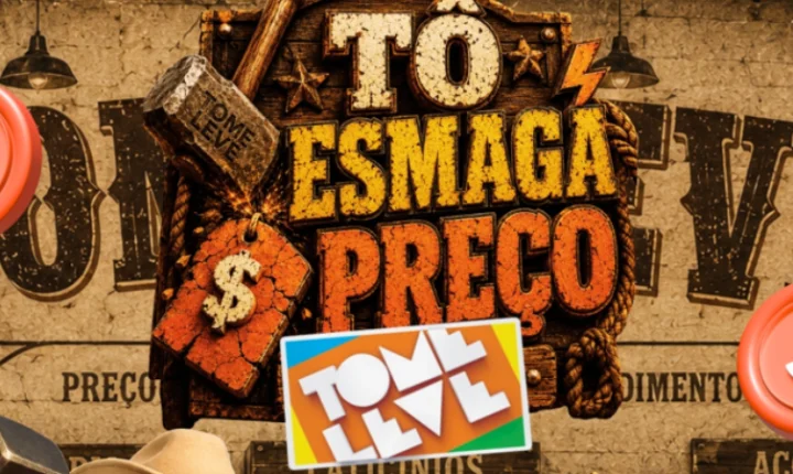AMANHÃ TEM “TÔ ESMAGA PREÇOS” NO TOME LEVE! 