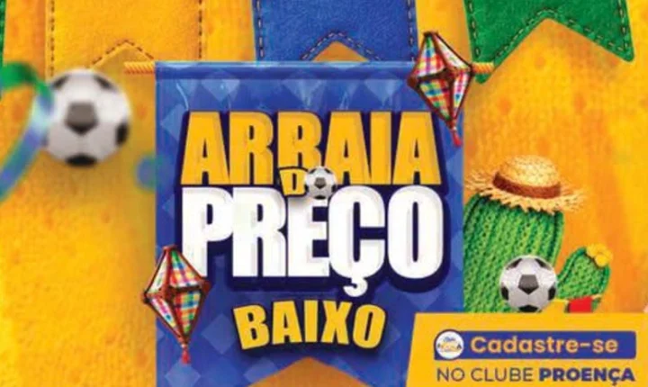 ARRAIÁ DO PREÇO BAIXO PROENÇA SUPERMERCADOS PARA O FIM DE SEMANA! 🎉🌽
