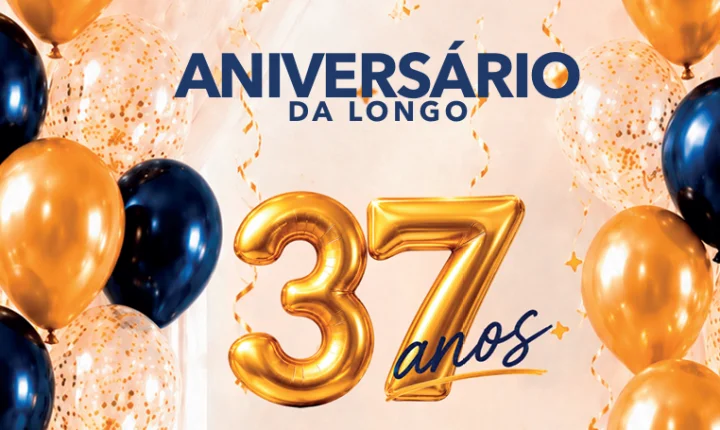 CHEGOU O ANIVERSÁRIO LONGO! 