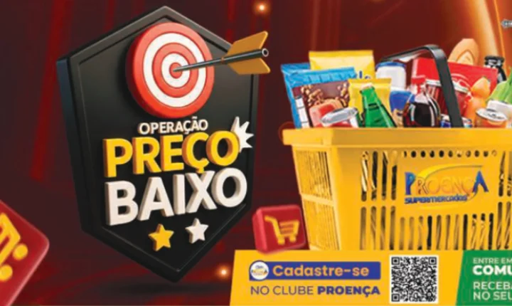Começou HOJE a Operação Preço Baixo do Proença Supermercados!