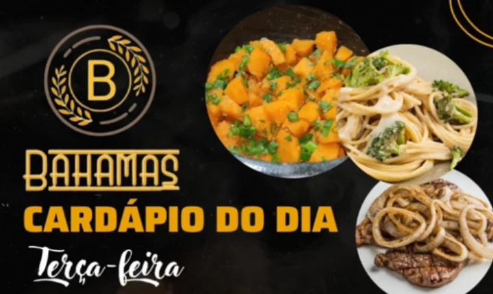 Confira o Cardápio do dia do Restaurante Bahamas