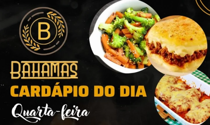 Confira o Cardápio do dia do Restaurante Bahamas
