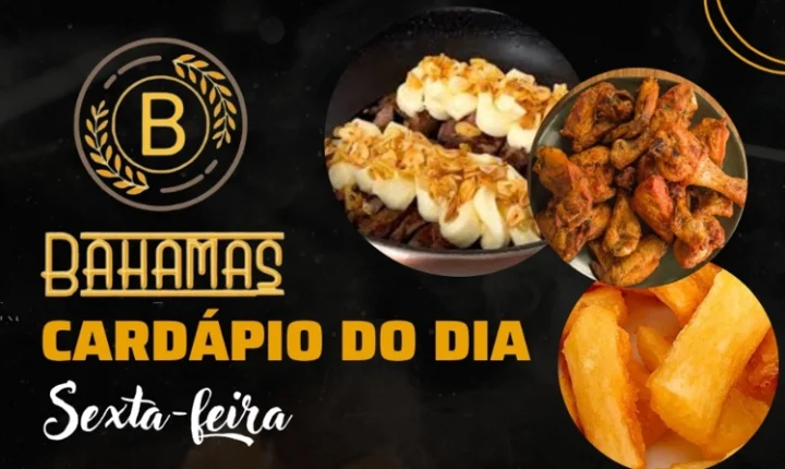Confira o Cardápio do dia do Restaurante Bahamas