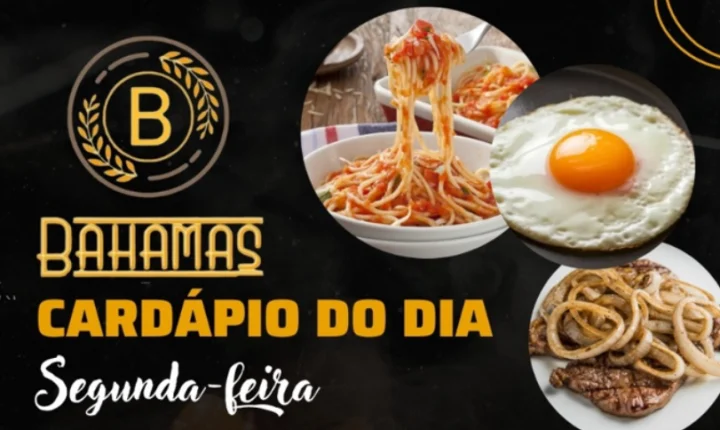 Confira o Cardápio do dia do Restaurante Bahamas