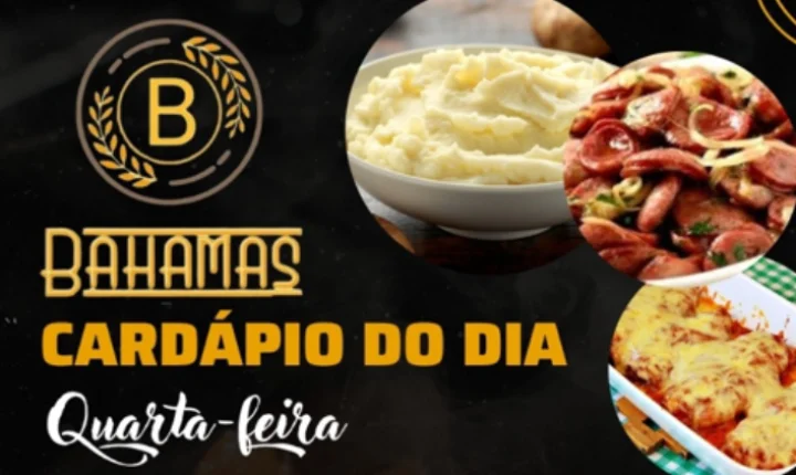 Confira o Cardápio do dia do Restaurante Bahamas