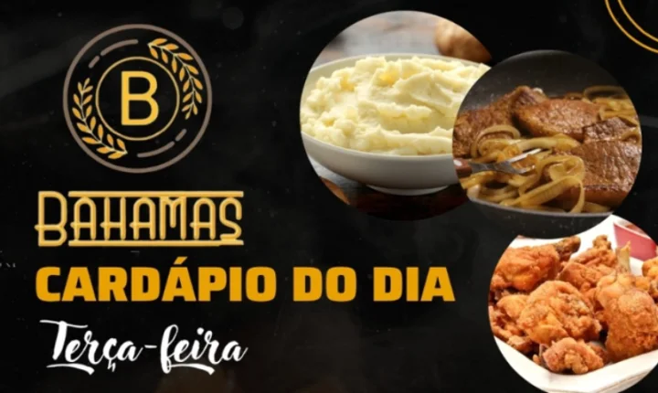 Confira o Cardápio do dia do Restaurante Bahamas