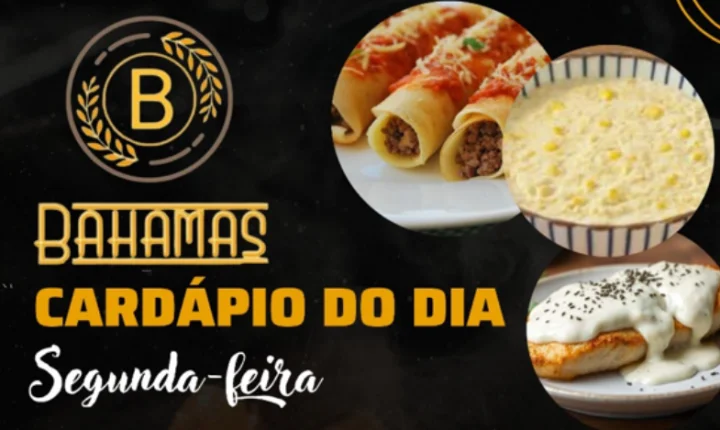 Confira o Cardápio do dia do Restaurante Bahamas