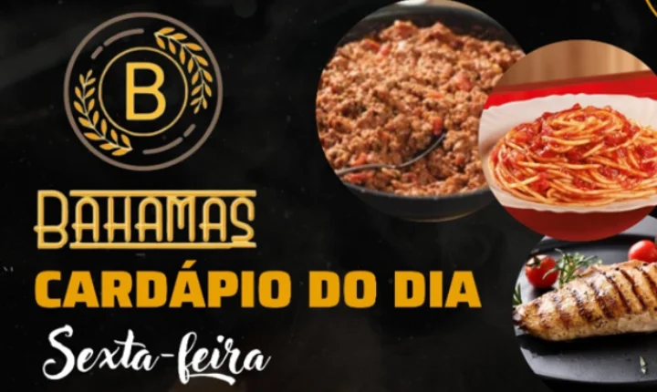 Confira o Cardápio do dia do Restaurante Bahamas