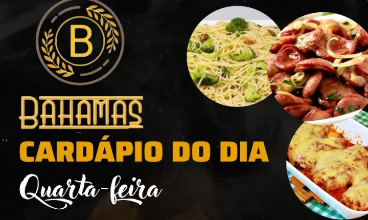 Confira o Cardápio do dia do Restaurante Bahamas.