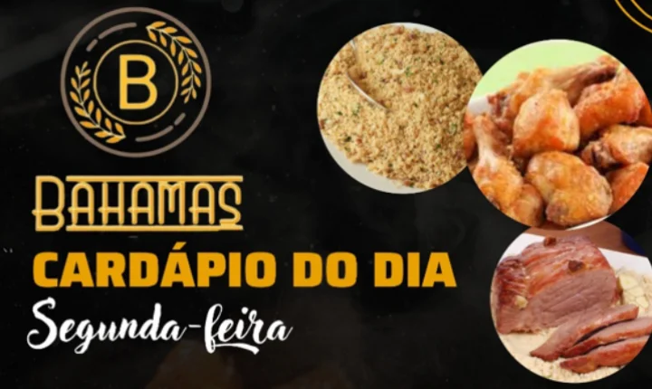 Confira o Cardápio do dia do Restaurante Bahamas