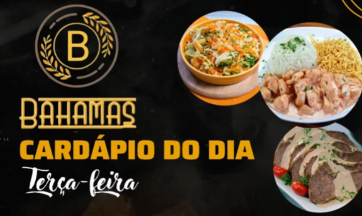 Confira o Cardápio do dia do Restaurante Bahamas.