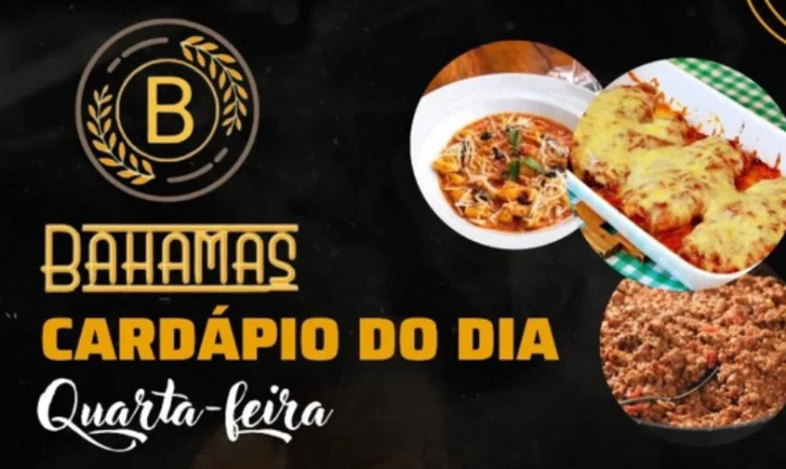 Confira o Cardápio do dia do Restaurante Bahamas.