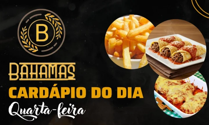 Confira o Cardápio do dia do Restaurante Bahamas.