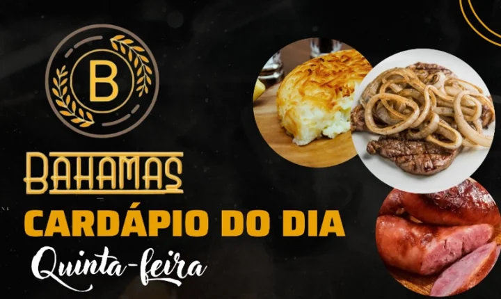 Confira o Cardápio do dia do Restaurante Bahamas.