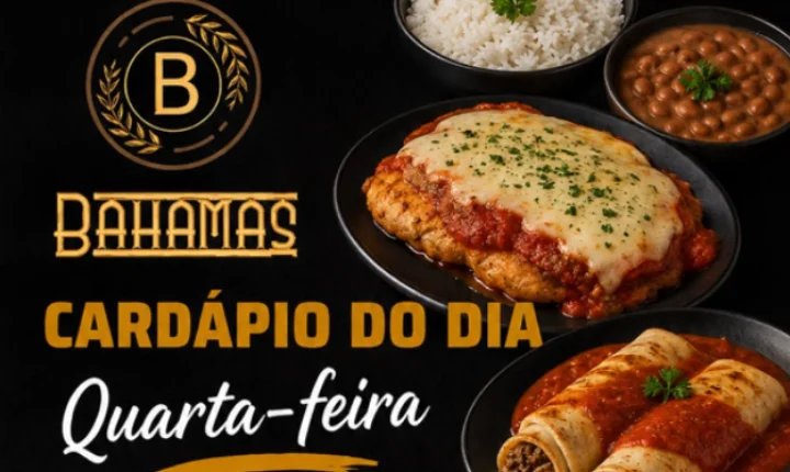 Confira o Cardápio do dia do Restaurante Bahamas.