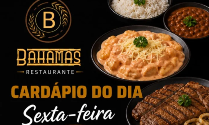 Confira o Cardápio do dia do Restaurante Bahamas.