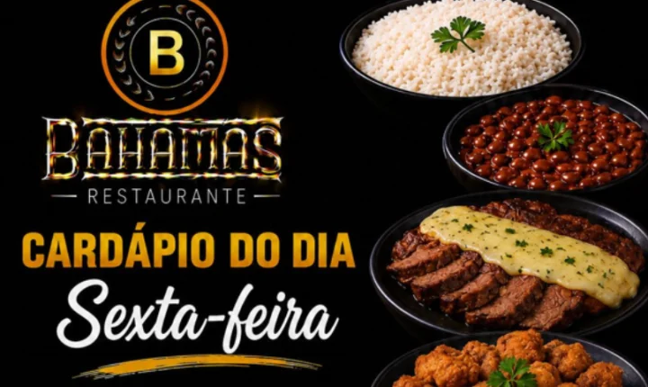 Confira o Cardápio do dia do Restaurante Bahamas.