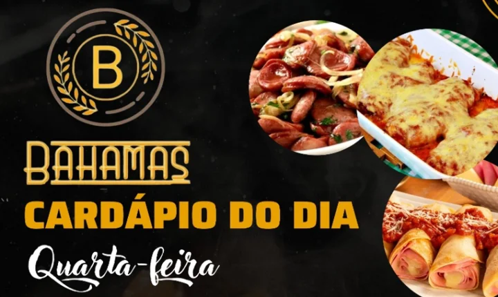 Confira o Cardápio do dia do Restaurante Bahamas