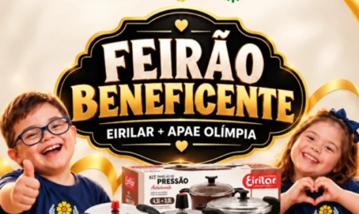 Está chegando o Mega Feirão Beneficente Eirilar + APAE de Olímpia!