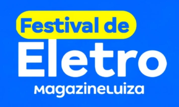 FESTIVAL DO ELETRO NO MAGAZINE LUIZA! 🔥