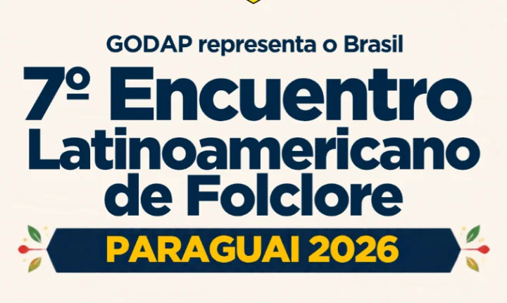 GODAP representa o Brasil no 7º Encuentro Latinoamericano de Folclore, no Paraguai