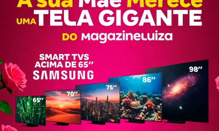 Magalu lança Festival de Ofertas para o Dia das Mães com descontos em eletrônicos, eletros e smartphones