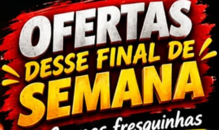  OFERTAS DE FIM DE SEMANA NA CASA DE CARNES CONFIANÇA!