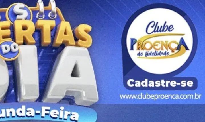 OFERTAS DO DIA NO PROENÇA