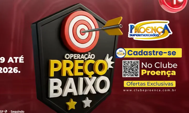 OPERAÇÃO PREÇO BAIXO É NO PROENÇA! 🎯