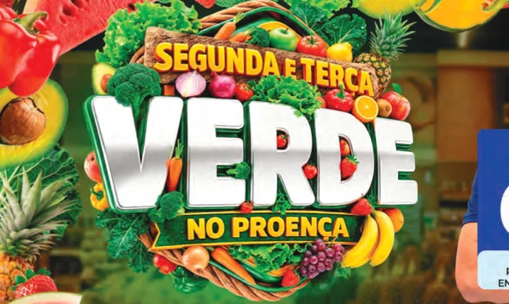 SEGUNDA E TERÇA VERDE NO PROENÇA! 🛒
