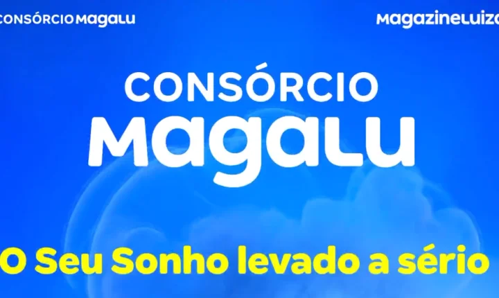 SENSACIONAL FEIRÃO DA CASA PRÓPRIA — CONSÓRCIO MAGALU DO MAGAZINE LUIZA! ✨🏡