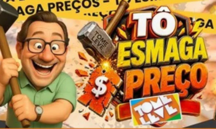 SÓ HOJE! TÔ ESMAGA PREÇOS NO TOME LEVE! 🛒