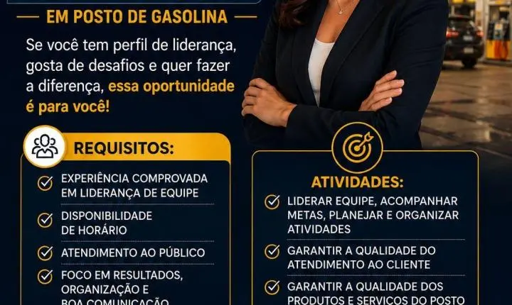VAGA PARA LÍDER DE EQUIPE EM POSTO DE COMBUSTÍVEL